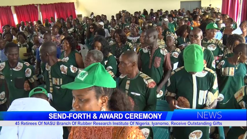 45 Retirees Of NASU Branch Of Rubber Research Institute Of Nigeria, Iyanomo, Receive Outstanding Gifts